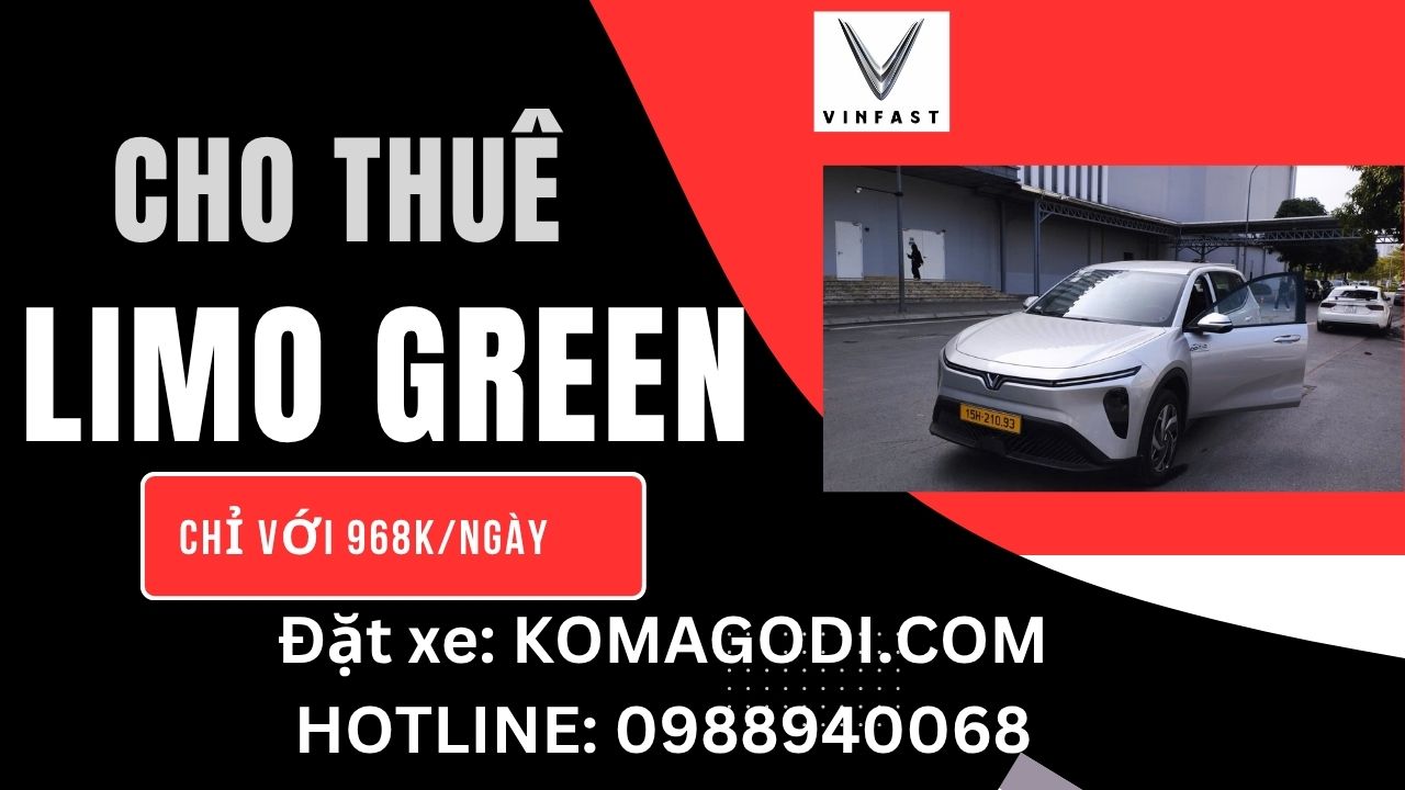 Thuê xe Limo Green: Giá, kinh nghiệm tự lái & lộ trình đi tỉnh từ TPHCM 2026