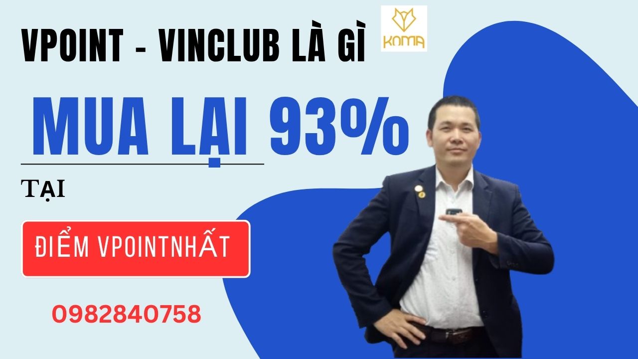 VPoint VinClub Là Gì? Hướng Dẫn Sử Dụng VPoint VinClub Chi Tiết Từ A-Z Năm 2026